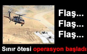 kuzey ıraka sınır ötesi operasyon başladı